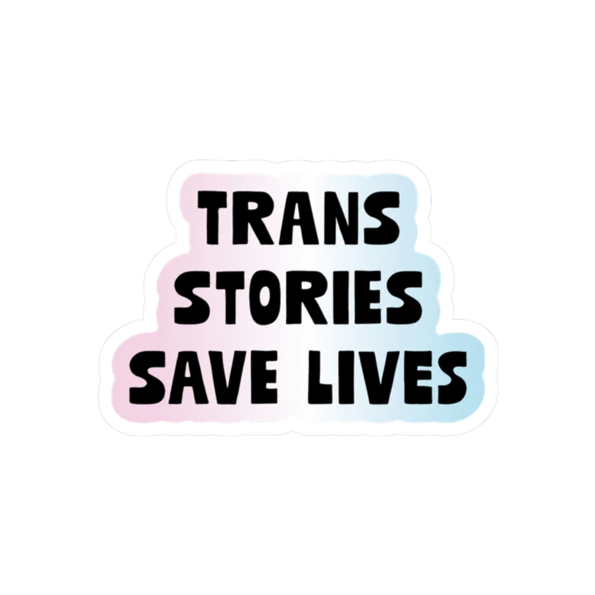 Trans Stories Save Lives Sticker | Emily Wilde - alternate angle 3, merchandise