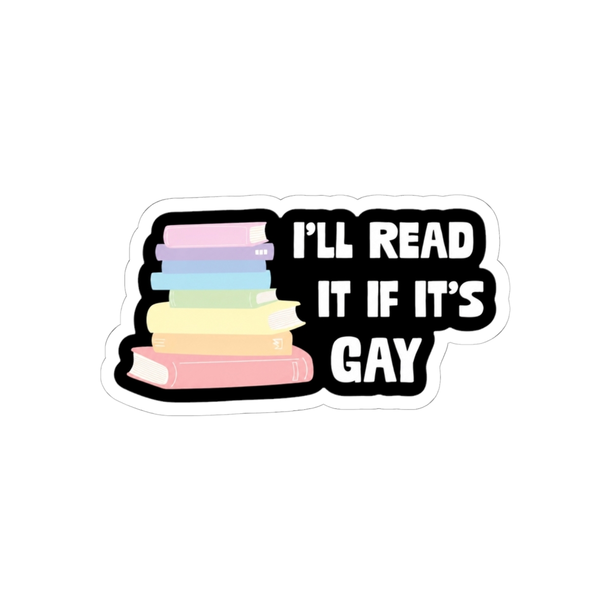 I’ll Read It If It’s Gay Sticker | Emily Wilde