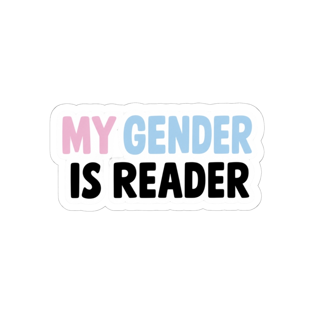 My Gender Is Reader Sticker | Emily Wilde